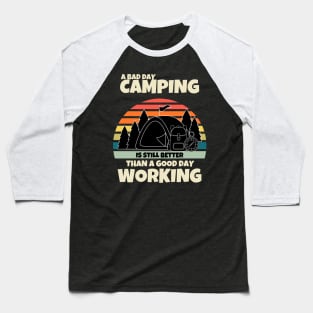 Outdoors Camping is Better than Working Baseball T-Shirt